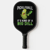Raquette De Pickleball Big Dill Funny Pickle (Verso)