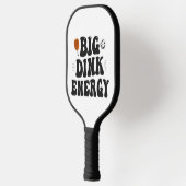 Raquette De Pickleball Big Dink Energy Funny Pickleball Dinking Champion (Gauche)