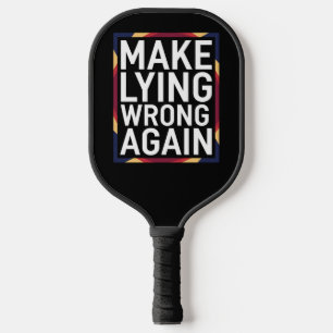 Raquette De Pickleball Cadeau Faire du Mensonge à Nouveau Faux Résister A