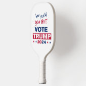 Raquette De Pickleball Comment ne pas voter TRUMP 2024 (Gauche)