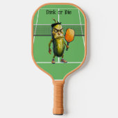 Raquette De Pickleball Dink ou Die Funny Dill (Verso)