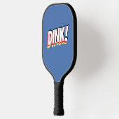 Raquette De Pickleball "DINK !" ou votre message audacieux, Med Blue (Gauche)
