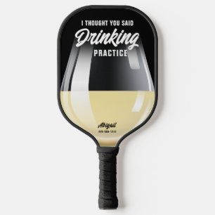 Raquette De Pickleball Drôle Pratique de boisson personnalisée Vin blanc