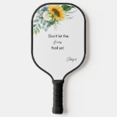 Raquette De Pickleball Drôle tournesol Fool Ya coutume (Verso)