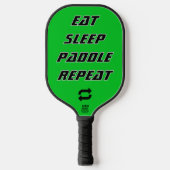 Raquette De Pickleball Eat Sleep Paddle Repeat - Customizable Pickleball (Recto)