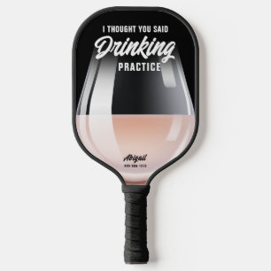 Raquette De Pickleball Funny Personnalisé Boisson Exercice Pinot Rose