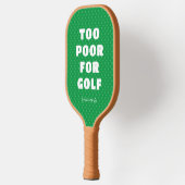 Raquette De Pickleball Green Too Poor pour Golf avec nom (Gauche)