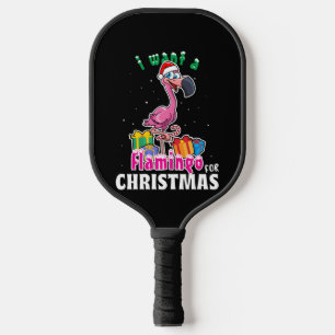 Raquette De Pickleball I want a Flamingo for christmas pink flamenco
