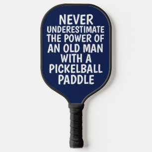 RAQUETTE DE PICKLEBALL JAMAIS SOUS-ESTIMER ANCIEN PICKLEBALL D'HOMME