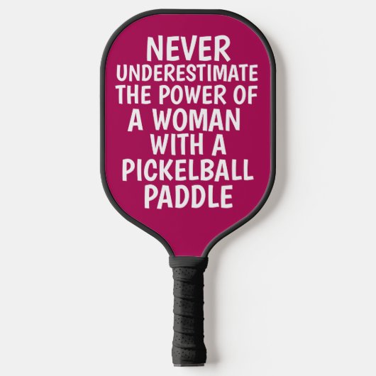 RAQUETTE DE PICKLEBALL JAMAIS SOUS-ESTIMER FEMME ROSE PICKLEBALL PADDLE (Recto)