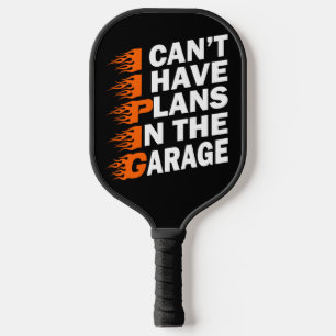 Raquette De Pickleball Je ne peux pas avoir des plans dans le garage