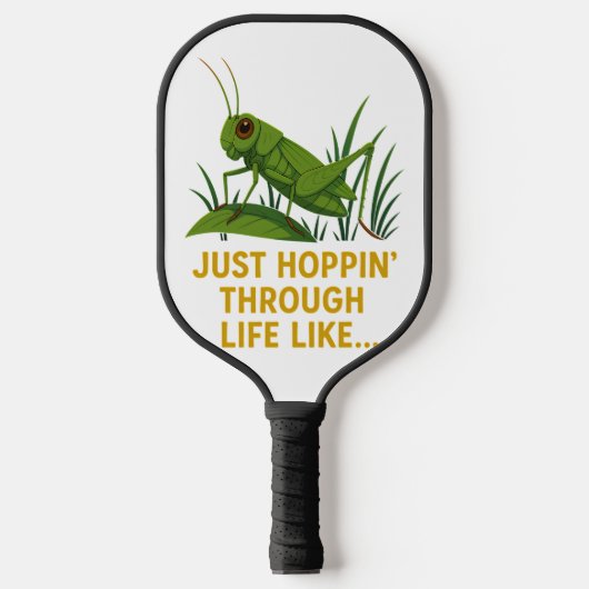 Raquette De Pickleball "Just Hoppin’ Funny Grasshopper Art" (Recto)