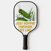 Raquette De Pickleball "Just Hoppin’ Funny Grasshopper Art" (Verso)