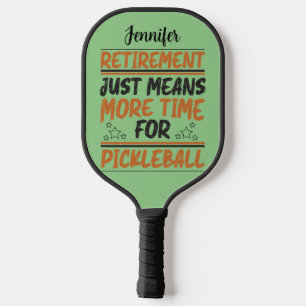 Raquette De Pickleball La retraite signifie plus de temps pour éditer le