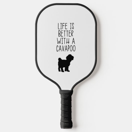 Raquette De Pickleball La Vie Est Meilleure Avec Un Cavapoo (Recto)