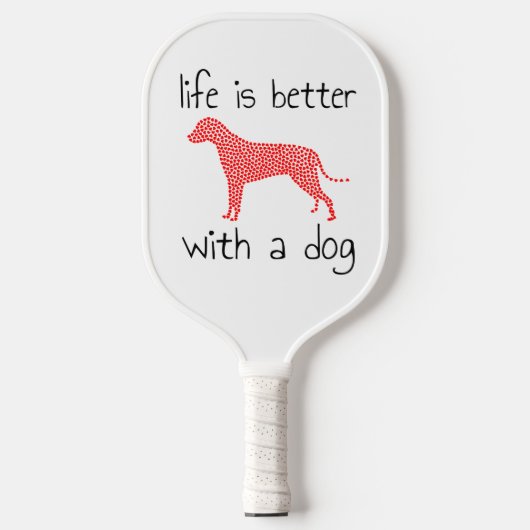Raquette De Pickleball La Vie Est Meilleure Avec Un Chien - Amoureux de l (Recto)