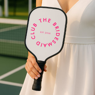 Raquette De Pickleball Le Bridesmaid Club Bachelorette