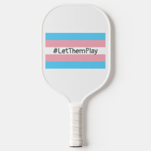Raquette De Pickleball #Let'ThemPlay Drapeau Transgenre Athlètes