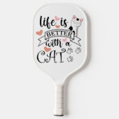 Raquette De Pickleball Life is Better With a Cat quote slogan (Verso)