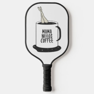 Raquette De Pickleball Mama a besoin de café