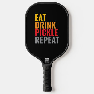 Raquette De Pickleball Manger Boire Cornichon Répéter – Drôle