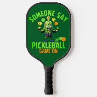 Raquette De Pickleball Muscled Up Pickle Someone Say Pickleball