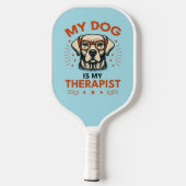 Raquette De Pickleball My dog is my therapist (Verso)