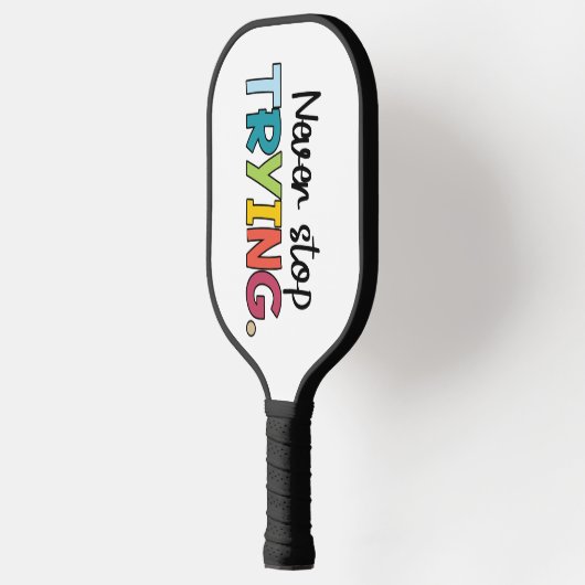 Raquette De Pickleball Ne jamais cesser d'essayer Pickleball Paddle (Gauche)