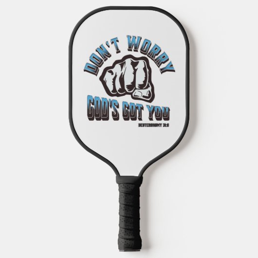 Raquette De Pickleball Ne t'inquiète pas Dieu vous a eu (Recto)