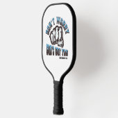 Raquette De Pickleball Ne t'inquiète pas Dieu vous a eu (Gauche)