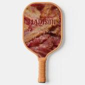Raquette De Pickleball Nom et texte personnalisés BACON (Verso)