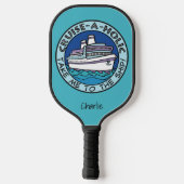 Raquette De Pickleball Nom personnalisé Cruise-A-Holic (Verso)