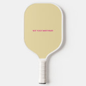 Raquette de Pickleball "Pas Votre Chéri" (Verso)
