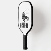 Raquette De Pickleball Pêche Pêcheur Pêcheur Humour Drôle Dire (Gauche)