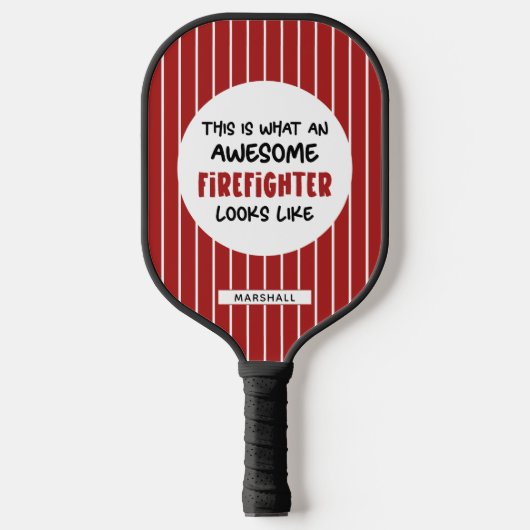 Raquette De Pickleball Personnalisé Awesome Firefighter Funny Firefighter (Recto)
