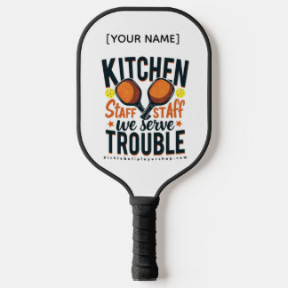 Raquette De Pickleball "Personnel De Cuisine Nous Servions Trouble" Pickl