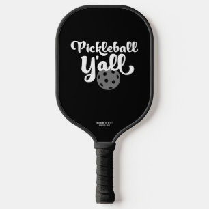 Raquette De Pickleball Pickleball Y'all Drôle noir et blanc unique