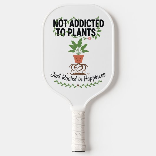 Raquette De Pickleball Plant Lover Funny “I’m Not Addicted to My Plants” (Recto)