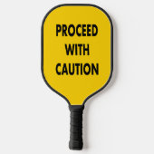 Raquette De Pickleball Procéder Avec Le Signal De Route Attention (Verso)