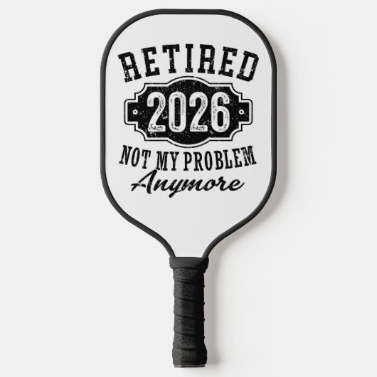 Raquette De Pickleball Retraite Retraitée 2026 Plus mon problème (Recto)