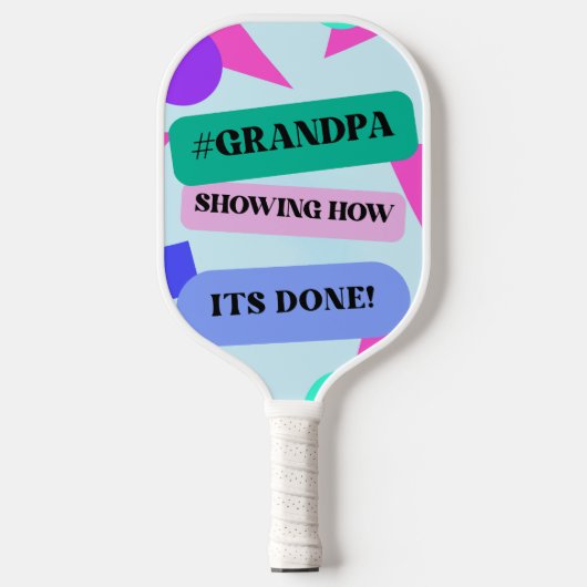 Raquette De Pickleball Retro Grandpa Funny #GRANDPA SHOWING HOW ITS DONE! (Recto)