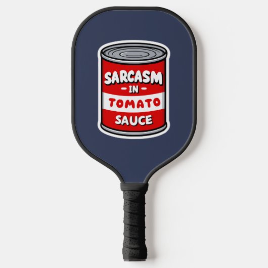 Raquette De Pickleball Sarcasme dans la sauce tomate (Recto)