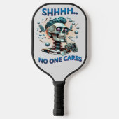 Raquette De Pickleball SHHH... Personne Ne S'Occupe De La Faucheuse Skull (Verso)