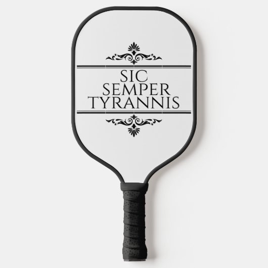 Raquette De Pickleball Sic Semper Tyrannis (Recto)