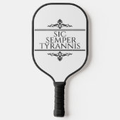 Raquette De Pickleball Sic Semper Tyrannis (Verso)