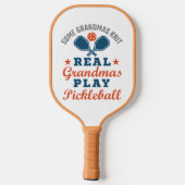 Raquette De Pickleball Some Grandmas Knit Real Grandmas Play Pickleball (Verso)