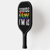 Raquette De Pickleball Sounds Gay I'm In Rainbow LGBT Flag Pride Mois (Gauche)