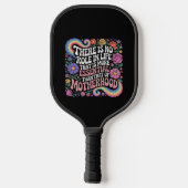Raquette De Pickleball There Is No Role In Life That Is More Essential (Verso)