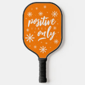 Raquette De Pickleball Vibes Positives Uniquement Manuscrites (Recto)