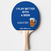 Raquette De Ping Pong Amusez-vous mieux avec un nom de message de bière (Devant)